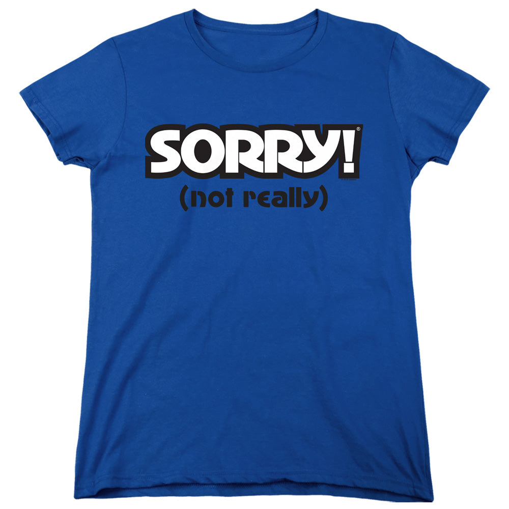 Sorry Not Really Royal Womens T-Shirt