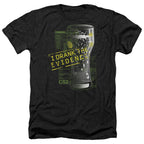CSI I Drank The Evidence T-Shirt