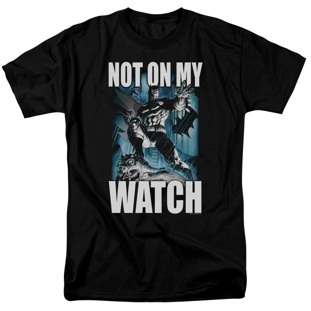 Batman Not On My Watch T-Shirt