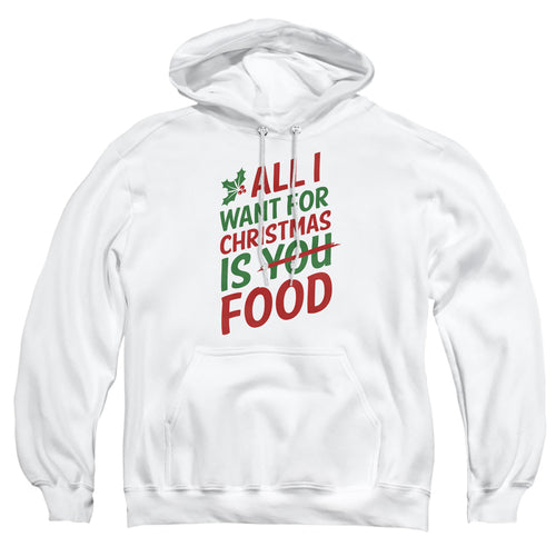 All I Want for Christmas Is Food Pullover Hoodie