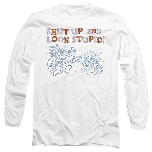 Ren and Stimpy Shut Up and Look Stupid! Long Sleeve T-Shirt