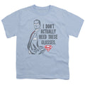 Superman Dont Need Glasses Youth/Toddler T-Shirt