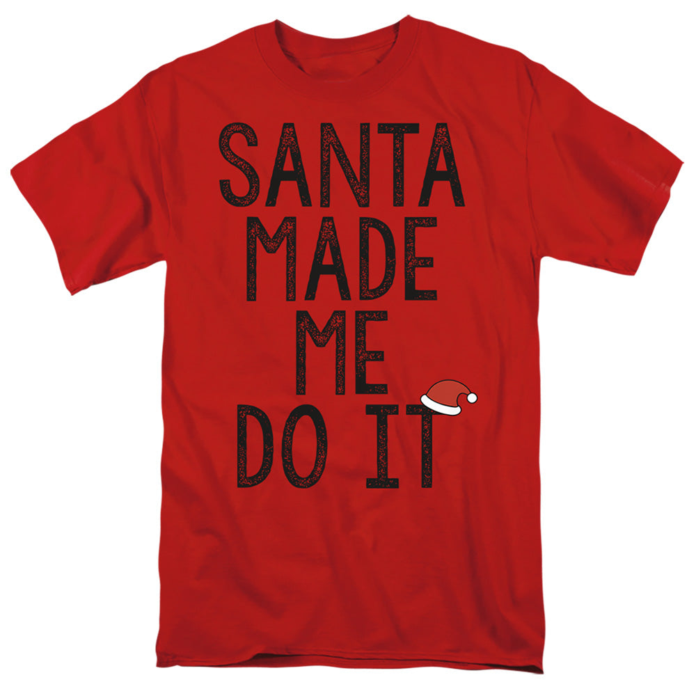 Christmas Santa Made Me Do It T-Shirt