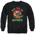 Superman Say No to Kryptonite Crewneck Sweatshirt