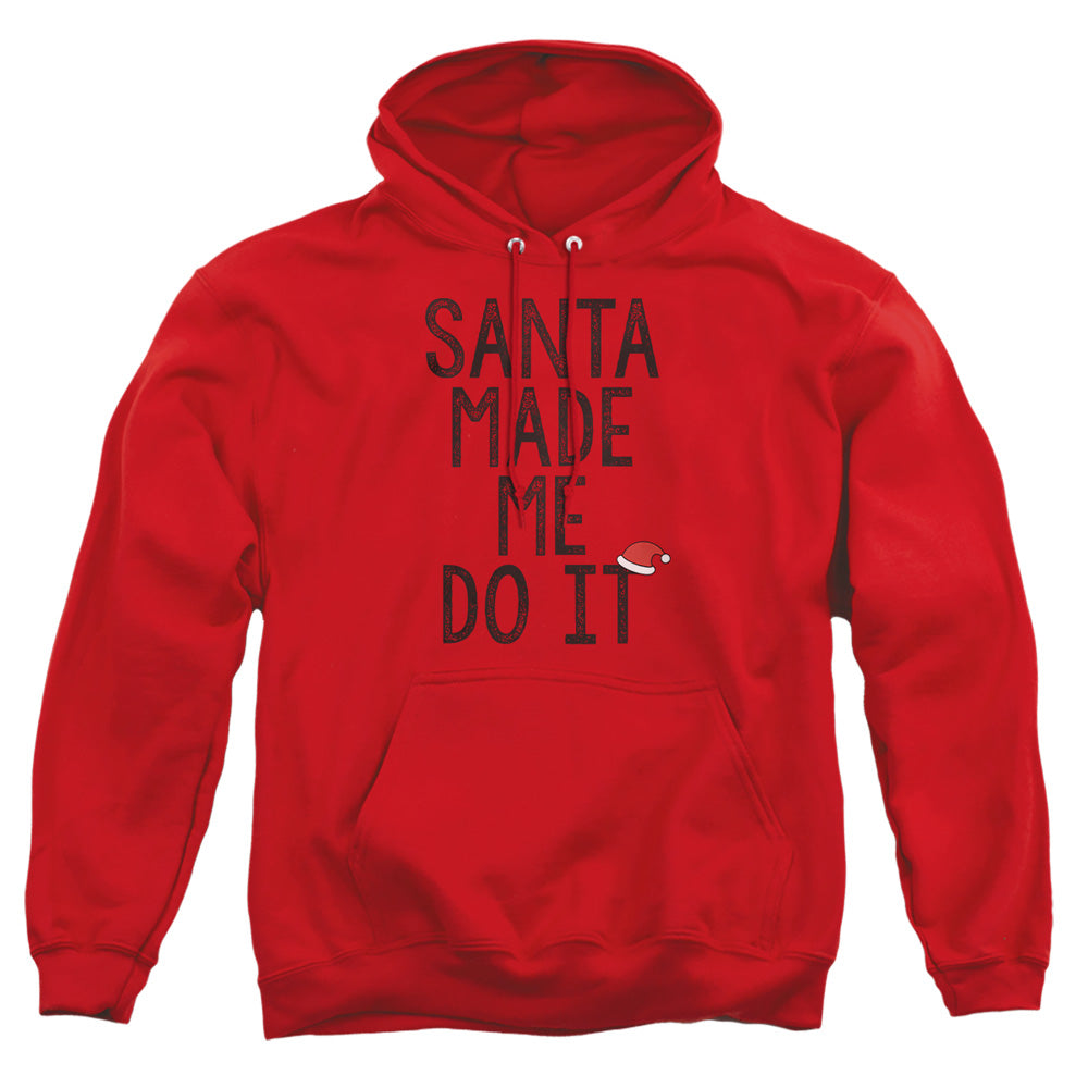 Christmas Santa Made Me Do It Pullover Hoodie