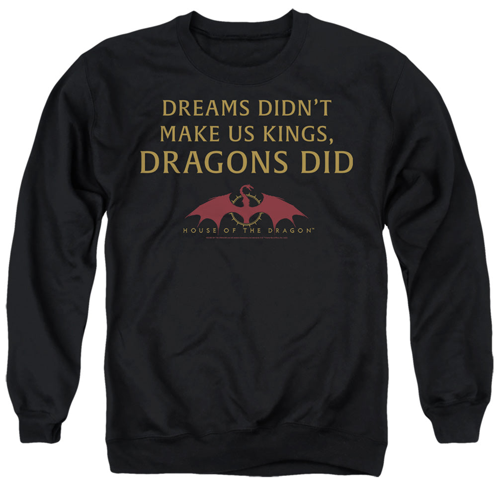 House of the Dragon Not Dreams Crewneck Sweatshirt