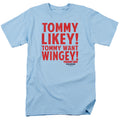 Tommy Boy Tommy Likey Tommy Want Wingey T-Shirt
