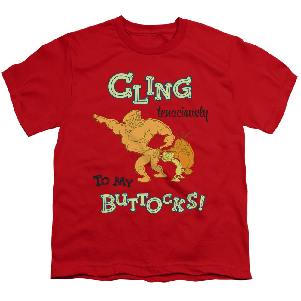 Ren and Stimpy Cling Tenaciously to My Buttocks Youth/Toddler T-Shirt