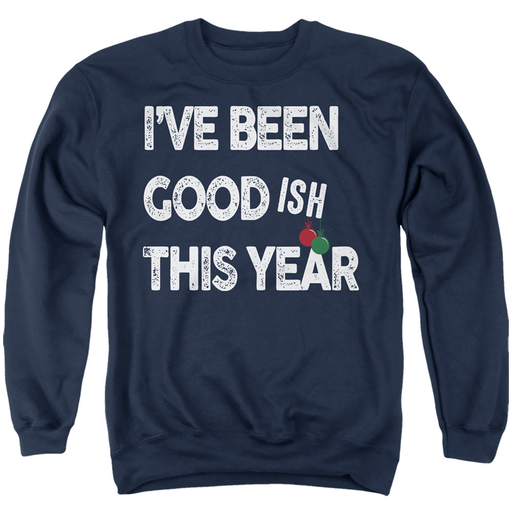 Christmas Been Goodish This Year Crewneck Sweatshirt