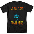It We All Float Down Here T-Shirt
