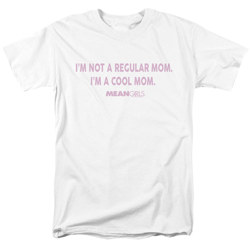 Mean Girls I'm Not a Regular Mom T-Shirt