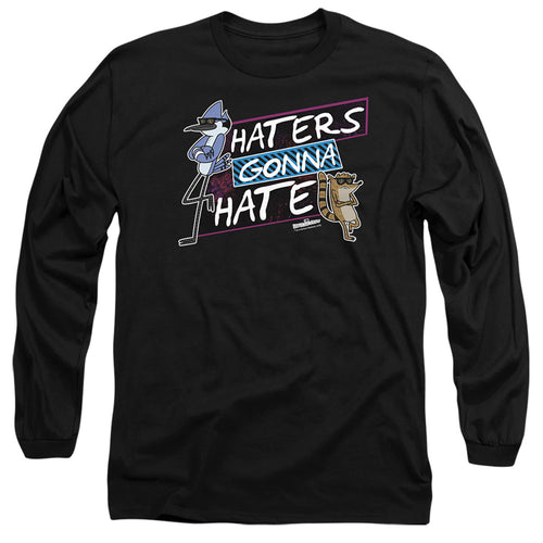 Regular Show Haters Gonna Hate Long Sleeve T-Shirt