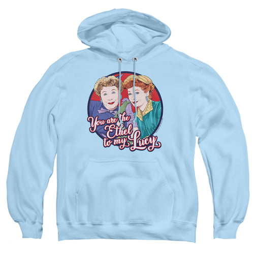 I Love Lucy Ethel To My Lucy Pullover Hoodie