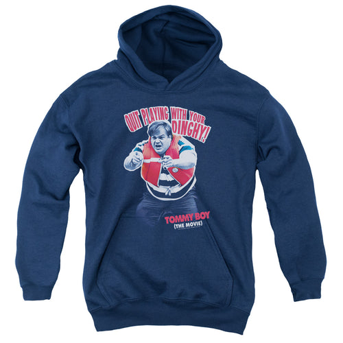Tommy Boy Quit Playing With Your Dinghy Youth Hoodie