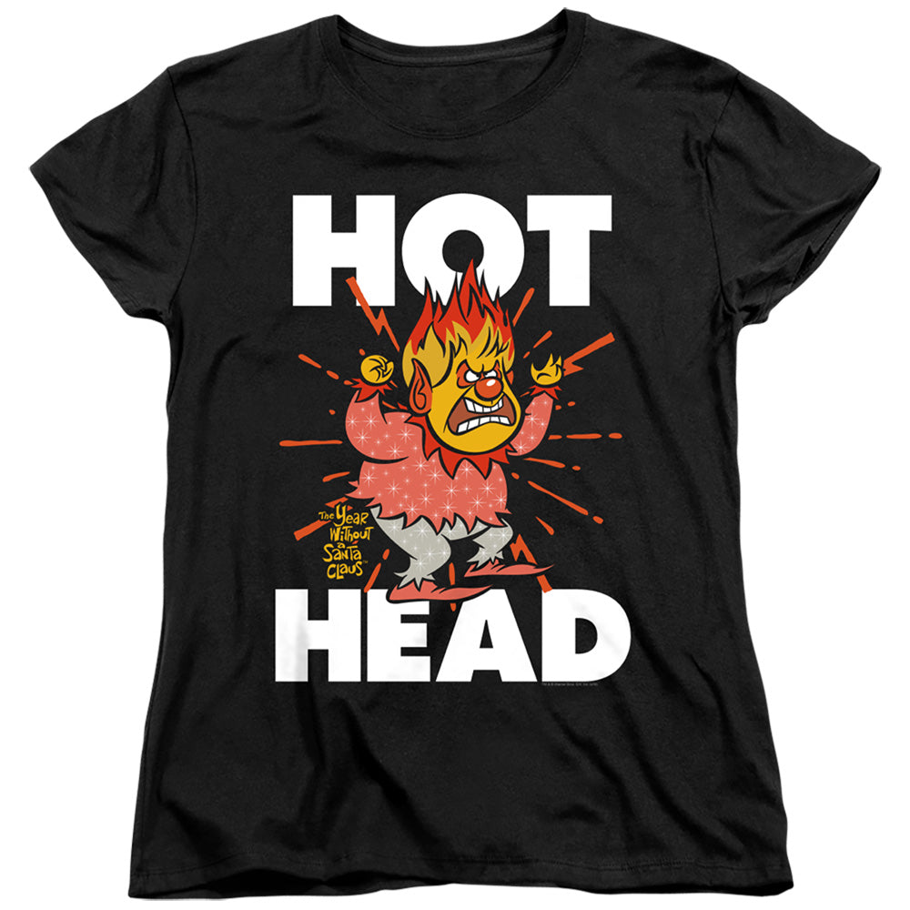 The Year Without a Santa Claus Hot Head Womens T-Shirt