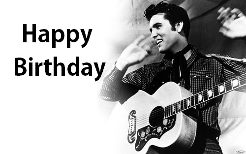 Happy Birthday Elvis Presley Nerdkungfu